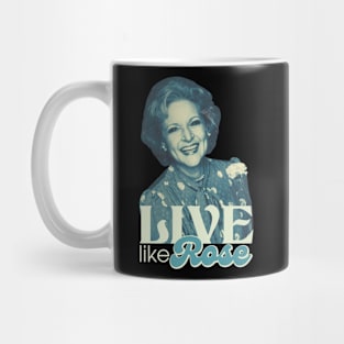 Live Like Rose Mug